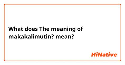 Makakalimutin in English: Definition of the Tagalog word .